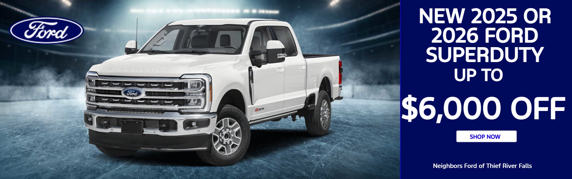 NEW 2025 OR 2026 SUPERDUTY UP TO $6000 OFF
